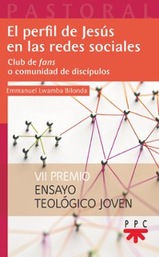 el perfil de jesus en redes sociales-emmanuel lwamba bilonda-9788428843065