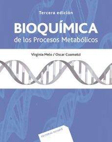 bioquimica de los procesos metabolicos-virginia melo ruiz-oscar cuamatzi-9788429173765