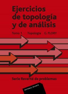 ejercicios de topología y de análisis. topología (ebook)-g. flory-9788429191165
