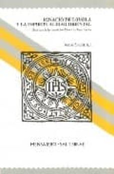 ignacio de loyola y la espiritualidad oriental: guia par la lectu ra de los ejercicios espirituales-9788429317565