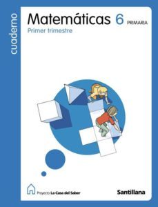 6-1 cuaderno matematicas la casa del saber 6º primaria (ed. 2009)-9788429483765