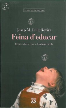 feina d educar: relats sobre el dia a dia d una escola-9788429745665