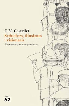 seductors, il·lustrats i visionaris-9788429761665