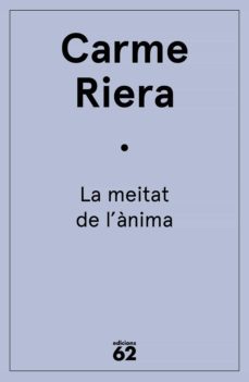 la meitat de l'ànima-carme riera-9788429773965
