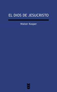 el dios de jesucristo-walter kasper-9788430117765