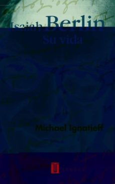isaiah berlin, una vida-michael ignatieff-9788430603565