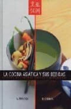 la cocina asiatica y sus bebidas: recetas de saboes dulces y espe ciados-anna prandoni-r. ghionna-9788431535865