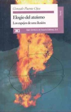 elogio del ateismo: los espejos de una ilusion (2ª ed.)-9788432308765