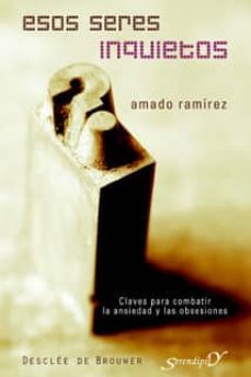 esos seres inquietos-amado ramirez-9788433022165