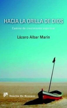 hacia la orilla de dios: camino de crecimiento espiritual-9788433025265