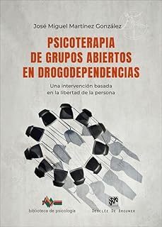 psicoterapia de grupos abiertos en drogodependencias-jose miguel martinez gonzalez-9788433039965