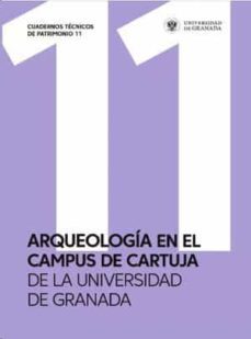arqueologia en el campus de cartuja de la universidad de granada-rafael turatti guerrero-9788433865465