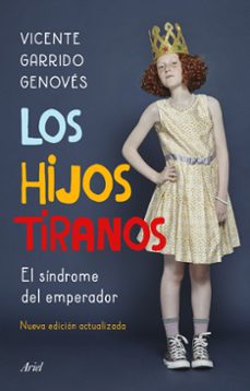 los hijos tiranos-vicente garrido-9788434431065