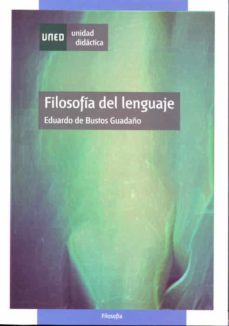 filosofia del lenguaje (uned)-eduardo de bustos-9788436239065