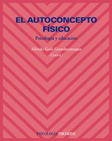 el autoconcepto fisico. psicologia y educacion-9788436822465