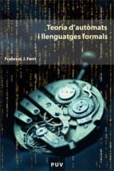 teoria d automats i llenguatges formals-francesc josep ferri rabasa-9788437018065