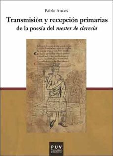 transmision y recepcion primarias de la poesia del mester de cler ecia-9788437090665