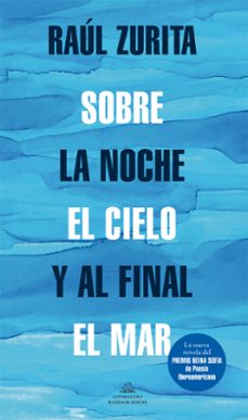 sobre la noche el cielo y al final el mar-9788439739265