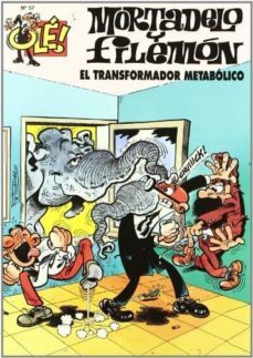 el transformador metabolico (ole! mortadelo 57)-francisco ibañez-9788440643865