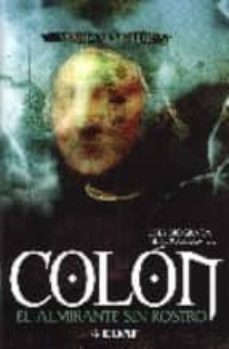 colon el almirante sin rostro: una biografia heterodoxa-mariano fernandez urresti-9788441417465