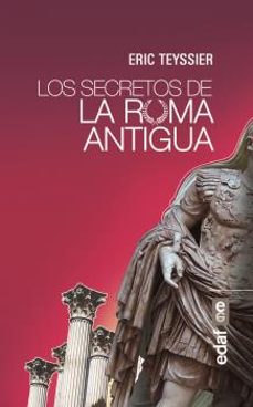 los secretos de la roma antigua-eric teyssier-9788441436565