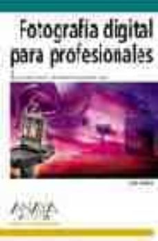 fotografia digital para profesionales (diseño y creatividad)-lee varis-9788441517165