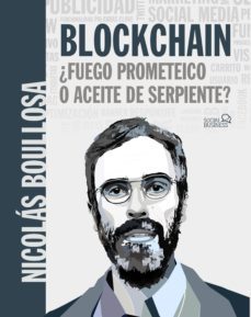 blockchain ¿fuego prometeico o aceite de serpiente? (ebook)-nicolas boullosa guerrero-9788441534865