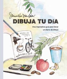 dibuja tu dia: una inspiradora guia para llevar un diario de dibujo (espacio de diseño)-samantha dion baker-9788441540965