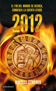 2012: el fin del mundo se acerca comienza la cuenta atras-whitley strieber-9788445076965