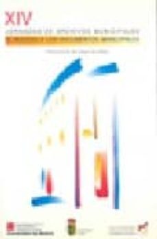 xiv jornadas de archivos municipales: xiv jornadas de archivos mu nicipales-9788445122365