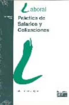 practica de salarios y cotizaciones (14ª ed.)-isabel lopez y lopez-9788445413265