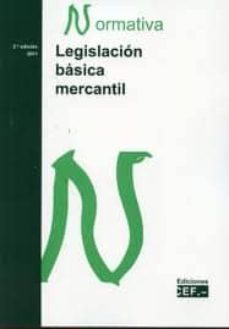 legislacion basica mercantil. normativa 2011 (2ª ed)-9788445419465