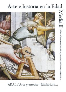 arte e historia en la edad media (ii)-enrico castelnuovo-giuseppe sergi-9788446024965