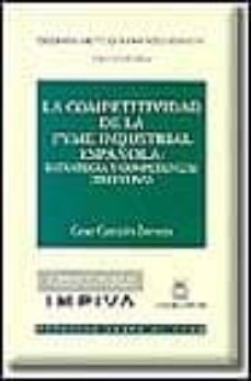 la competitividad de la pyme industrial estrategia y competencias distintas-9788447009565