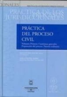 practica del proceso civil (t. i vol. primero): cuestiones genera les. preparacion del proceso. proceso ordinario-9788447021765
