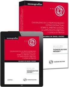 causalidad en la responsabilidad extracontractual: sobre el arbit rio judicial, la imputacion objetiva y otros extremos-ricardo de angel yaguez-9788447048465