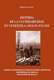 historia de la vulnerabilidad en venezuela: siglos xvi-xix-rogelio altez-9788447218165