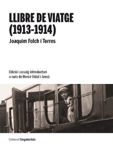 llibre de viatge (1913-1914)-joaquim folch i torres-9788447537365
