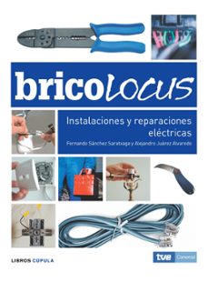 bricolocus: instalaciones y reparaciones electricas-9788448047665
