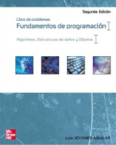 fundamentos de programacion. libro de problemas (2ª ed.): algorti mos, estructuras de datos y objetos-luis joyanes aguilar-luis rodriguez baena-matilde fernandez azuela-9788448139865