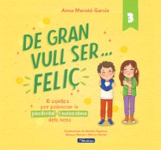 de gran vull ser... feliç 3-anna morato garcia-9788448866365