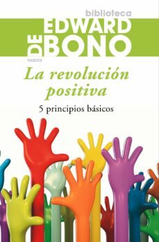 la revolucion positiva: 5 principios basicos-9788449324765