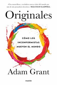originales: como los inconformistas mueve el mundo-adam grant-9788449333965