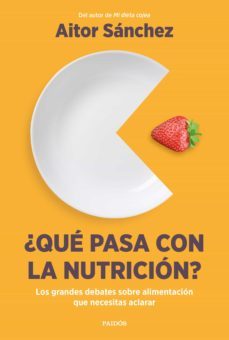 ¿qué pasa con la nutrición? (ebook)-aitor sanchez garcia-9788449340765