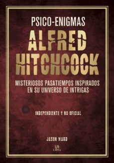psico-enigmas alfred hitchcock: misteriosos pasatiempos inspirados en su universo de intrigas-jason ward-9788466239165