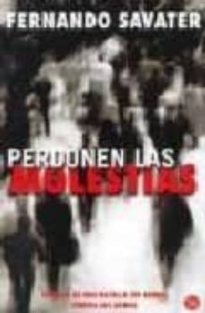 perdonen las molestias: cronica de una batalla sin armas contra l as armas-fernando savater-9788466305365