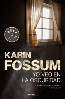 yo veo en la oscuridad-karin fossum-9788466343565