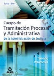 cuerpo de tramitacion procesal y administrativa de la administrac ion de justicia: temario ii-9788466559065
