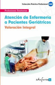atencion de enfermeria a pacientes geriatricos. valoracion integr al-9788466599665