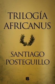 trilogía africanus (edición pack con: el hijo del consul | las legiones malditas | la traición de roma) (ebook)-santiago posteguillo-9788466667265